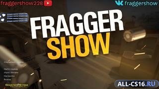 CS 1.6 Fragger Show
